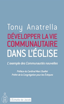 DEVELOPPER LA VIE COMMUNAUTAIRE DANS L'EGLISE. L'EXEMPLE DES COMMUNAUTES NOUVELLES