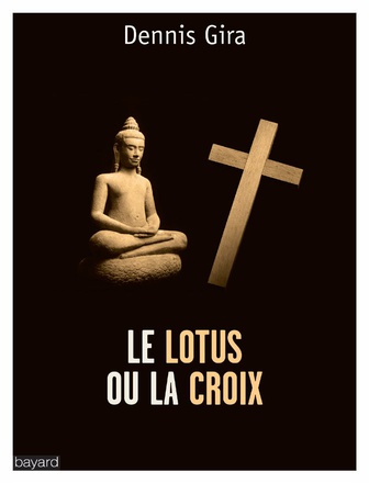 LE LOTUS OU LA CROIX - LES RAISONS D'UN CHOIX