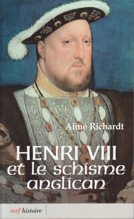 HENRI VIII ET LE SCHISME ANGLICAN