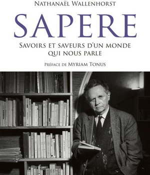 SAPERE - SAVOIRS ET SAVEURS D'UN MONDE QUI NOUS PARLE