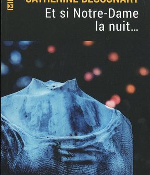 ET SI NOTRE-DAME LA NUIT...