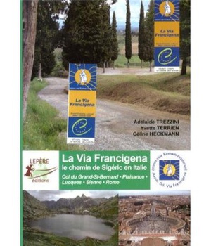 LA VIA FRANCIGENA, LE CHEMIN DE SIGERIC EN ITALIE