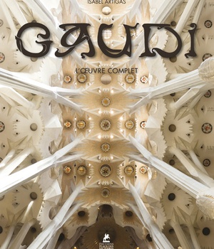 GAUDI - L'OEUVRE COMPLET