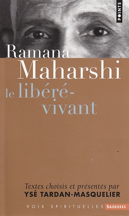 RAMANA MAHARSHI - LE LIBERE-VIVANT