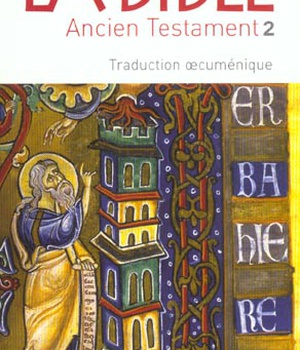LA BIBLE - ANCIEN TESTAMENT TOME 2 - TRADUCTION OECUMENIQUE