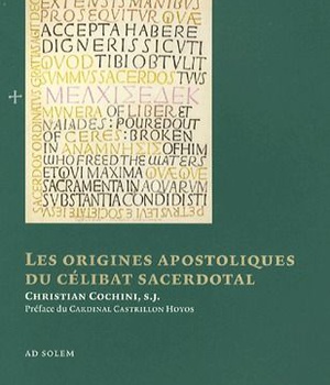 LES ORIGINES APOSTOLIQUES DU CELIBAT SACERDOTAL
