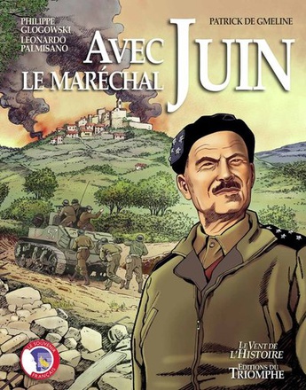 COMPAGNONS DE LA LIBERTE - AVEC LE MARECHAL JUIN