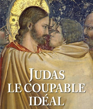 JUDAS, LE COUPABLE IDEAL