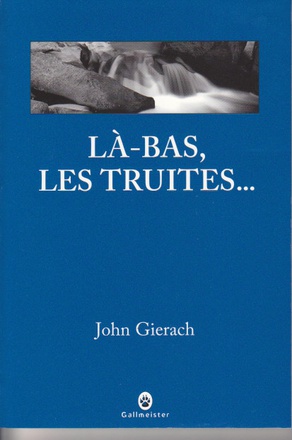 LA-BAS LES TRUITES