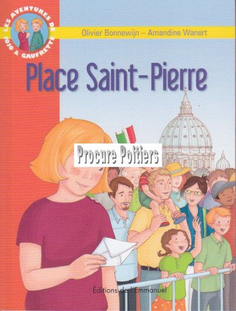 LES AVENTURES DE JOJO ET GAUFRETTE, TOME 10 - PLACE SAINT-PIERRE