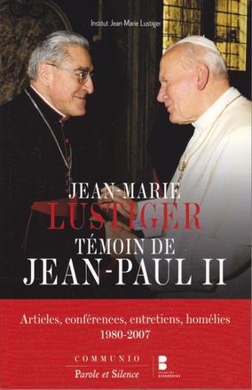 JEAN-PAUL II TEMOIGNAGE DE JEAN MARIE LUSTIGER