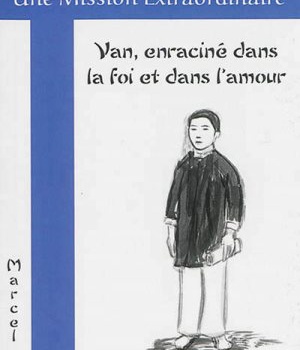 VAN, ENRACINE DANS LA FOI ET DANS L'AMOUR