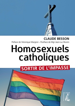 HOMOSEXUELS CATHOLIQUES - SORTIR DE L'IMPASSE