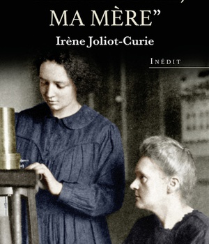 MARIE CURIE, MA MERE