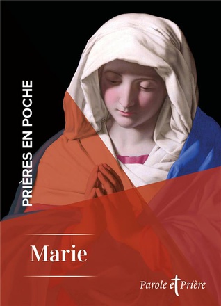 PRIERES EN POCHE - LA VIERGE MARIE