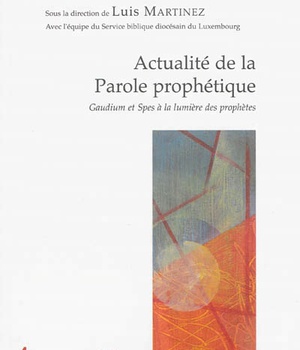 ACTUALITE DE LA PAROLE PROPHETIQUE