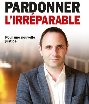 PARDONNER L'IRREPARABLE