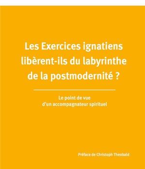 LES EXERCICES IGNATIENS LIBERENT-ILS DU LABYRINTHE DE LA POSTMODERNITE ? - LE POINT DE VUE D'UN ACCO