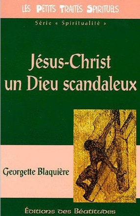 JESUS-CHRIST UN DIEU SCANDALEUX