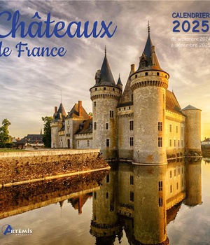 CALENDRIER CHATEAUX DE FRANCE 2025