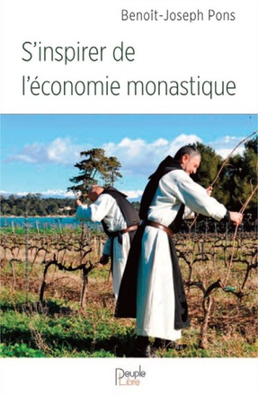 NOTRE MAISON COMMUNE - S'INSPIRER DE L'ECONOMIE MONASTIQUE