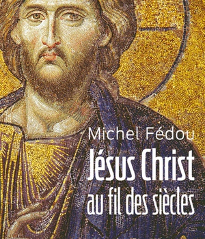 JESUS CHRIST AU FIL DES SIECLES ( BICP* )