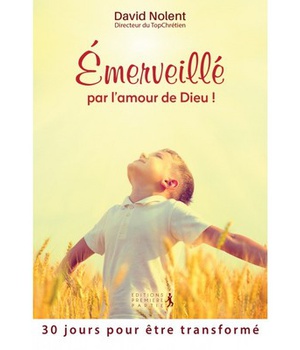 EMERVEILLE PAR L'AMOUR DE DIEU !