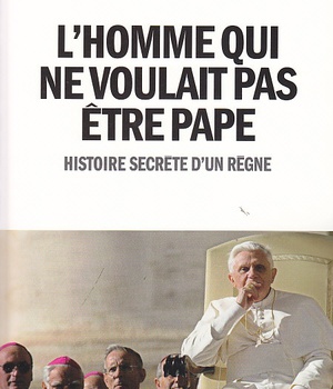 L'HOMME QUI NE VOULAIT PAS ETRE PAPE - HISTOIRE SECRETE D'UN REGNE