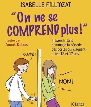ON NE SE COMPREND PLUS - TRAVERSER SANS DOMMAGE LA PERIODE DES PORTES QUI CLAQUENT ENTRE 12 ET 17 AN