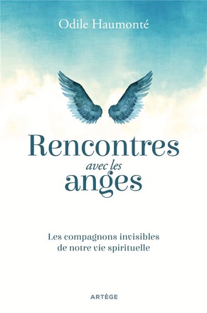 RENCONTRES AVEC LES ANGES - LES COMPAGNONS INVISIBLES DE NOTRE VIE SPIRITUELLE