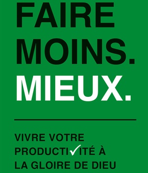 FAIRE MOINS. MIEUX