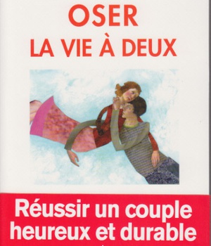 OSER LA VIE A DEUX