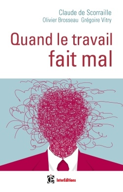 QUAND LE TRAVAIL FAIT MAL