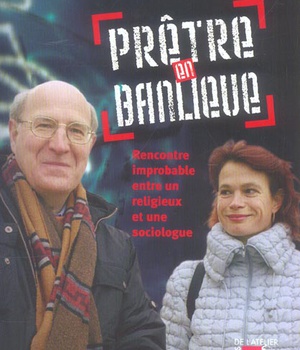 PRETRE EN BANLIEUE - RENCONTRE IMPROBABLE ENTRE UN PRETRE