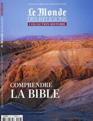 COMPRENDRE LA BIBLE - MONDE DES RELIGIONS HS