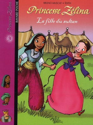 PRINCESSE ZELINA, TOME 03 - LA FILLE DU SULTAN
