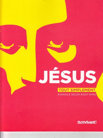 EVANGILE SELON SAINT MARC - JESUS TOUT SIMPLEMENT