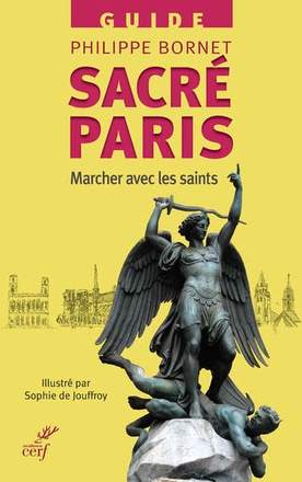 SACRE PARIS - MARCHER AVEC LES SAINTS