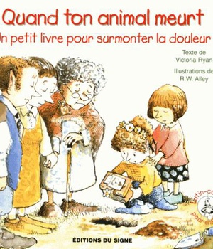 QUAND TON ANIMAL MEURT, UN PETIT LIVRE POUR SURMONTER LA DOULEUR-LUTIN CONSEIL
