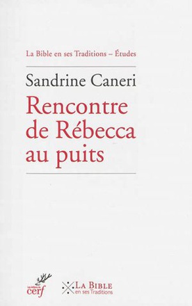 RENCONTRE DE REBECCA AU PUITS