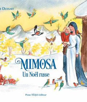 MIMOSA - UN NOEL RUSSE - EDITION ILLUSTREE