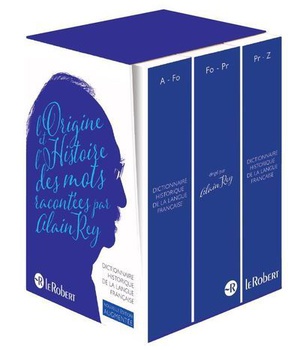 DICTIONNAIRE HISTORIQUE DE LA LANGUE FRANCAISE - COFFRET 3 VOLUMES - NOUVELLE EDITION AUGMENTEE