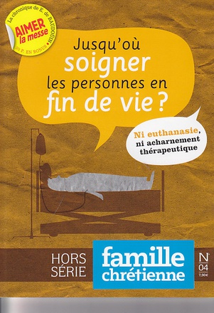 JUSQU'OU SOIGNER LES PERSONNES EN FIN DE VIE ?