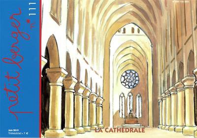 PETIT BERGER 111 - LA CATHEDRALE - JUIN 2019