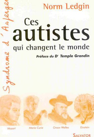 CES AUTISTES QUI CHANGENT LE MONDE