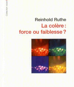 COLERE FORCE OU FAIBLESSE ? (ED 2008)