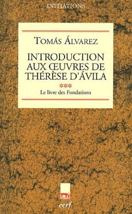 INTRODUCTION AUX OEUVRES DE THERESE D'AVILA, III