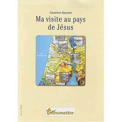 MA VISITE AU PAYS DE JESUS