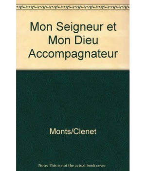 MON SEIGNEUR ET MON DIEU ! - LIVRE ANIMATEUR