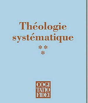 THEOLOGIE SYSTEMATIQUE III